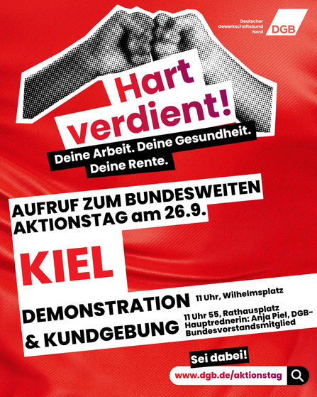 Unter dem Motto 'Hart verdient! Deine Arbeit. Deine Gesundheit. Deine Rente.' findet der bundesweite AKTIONSTAG des DGB am 26. September 2026 findet im Norden auch in Kiel statt.